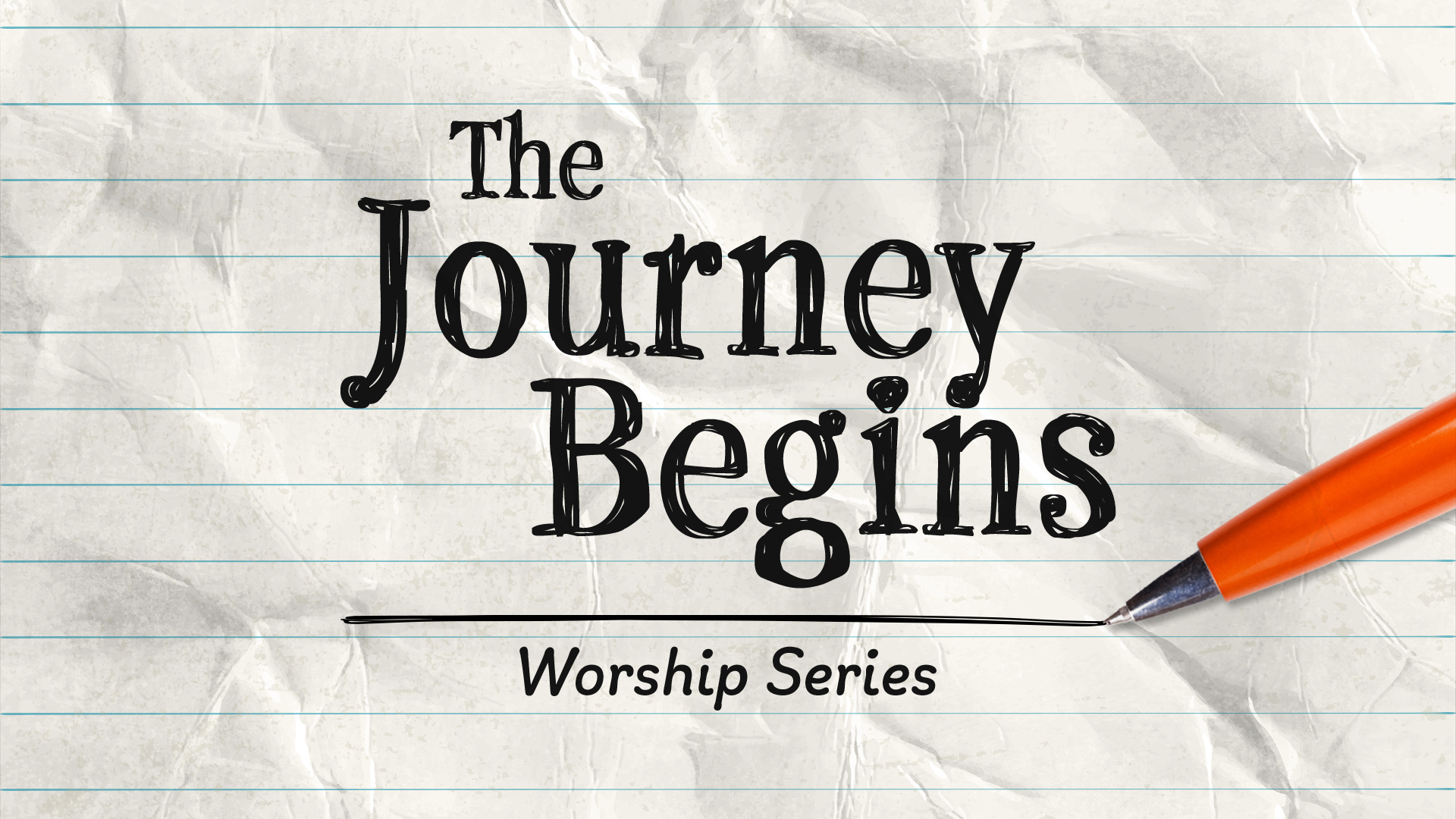 The Journey Begins Worship Series