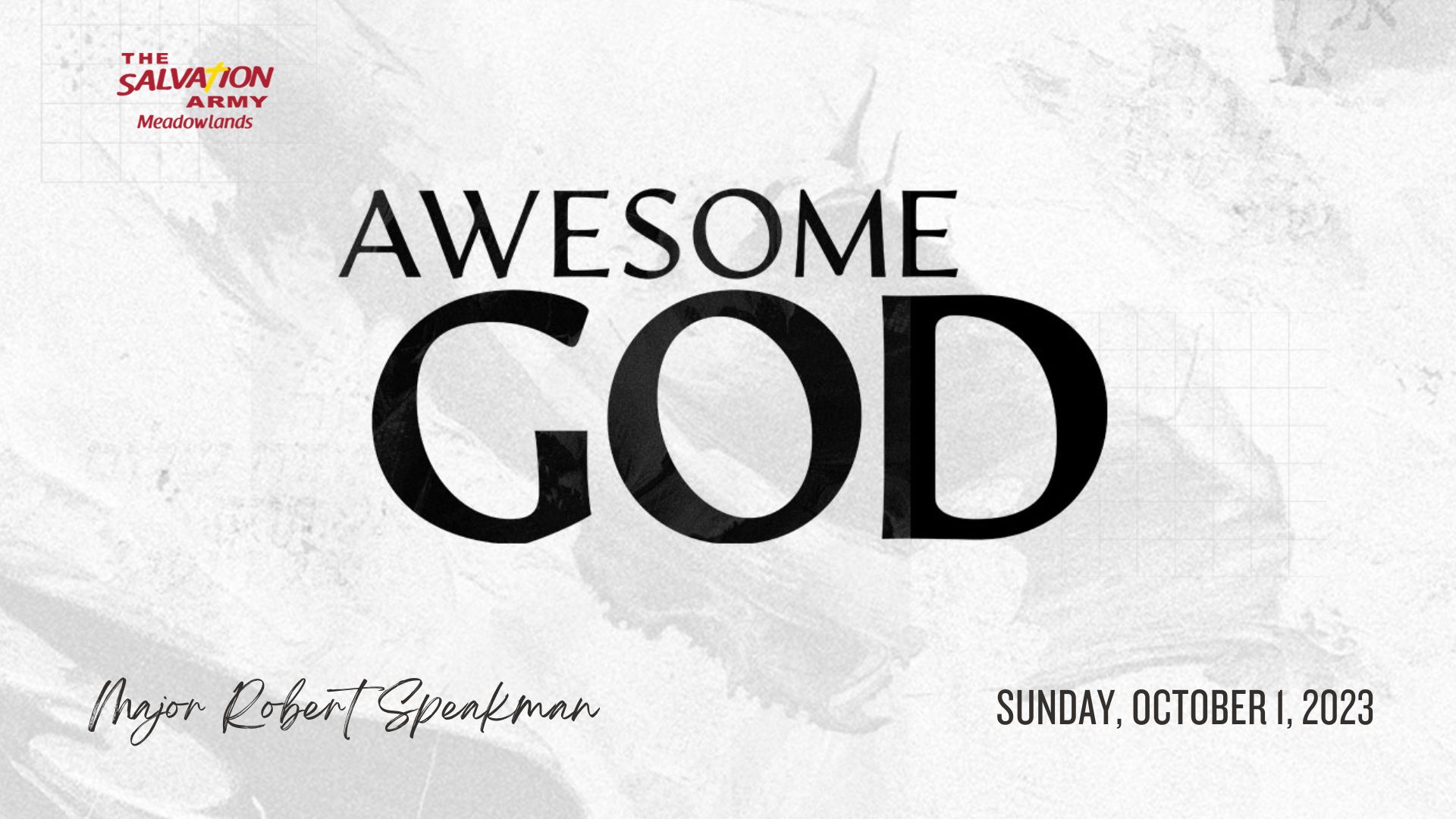 Awesome God | Major Robert Speakman will be our guest this Sunday