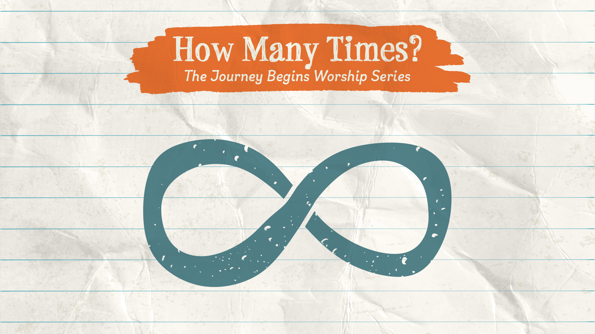 How Many Times? | The Journey Begins Worship Series