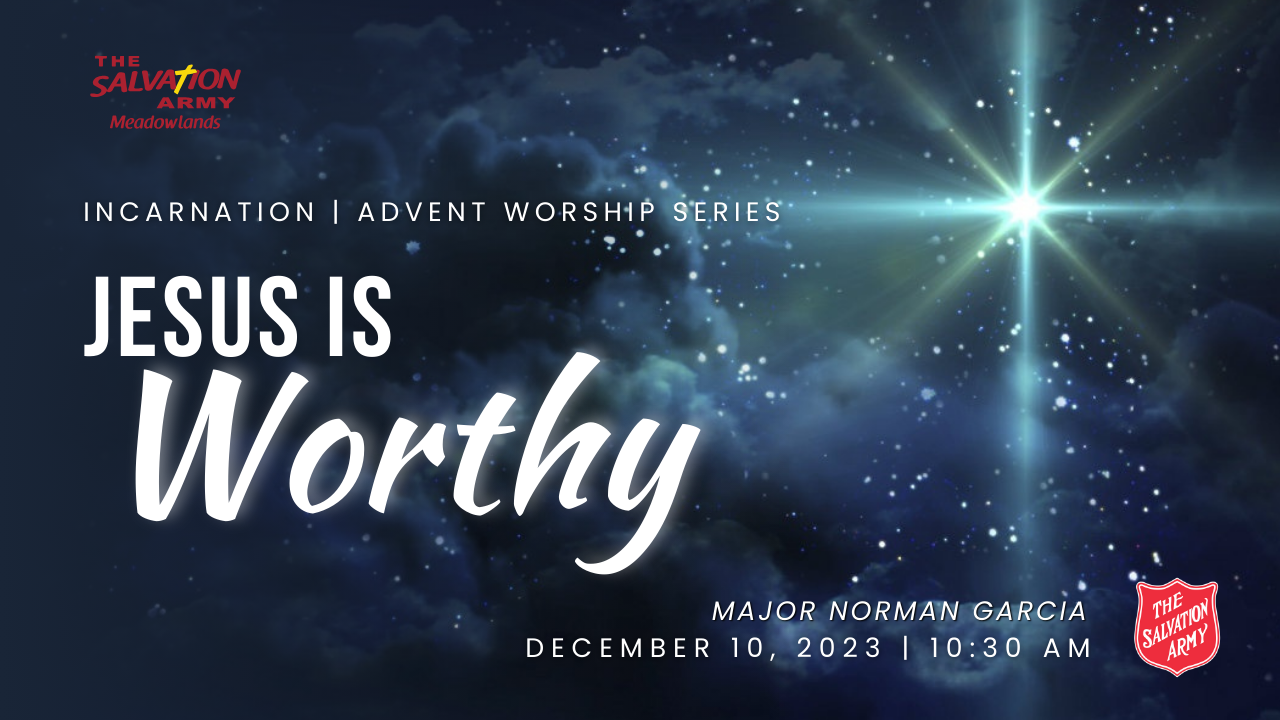 Jesus is Worthy | Advent 2023
