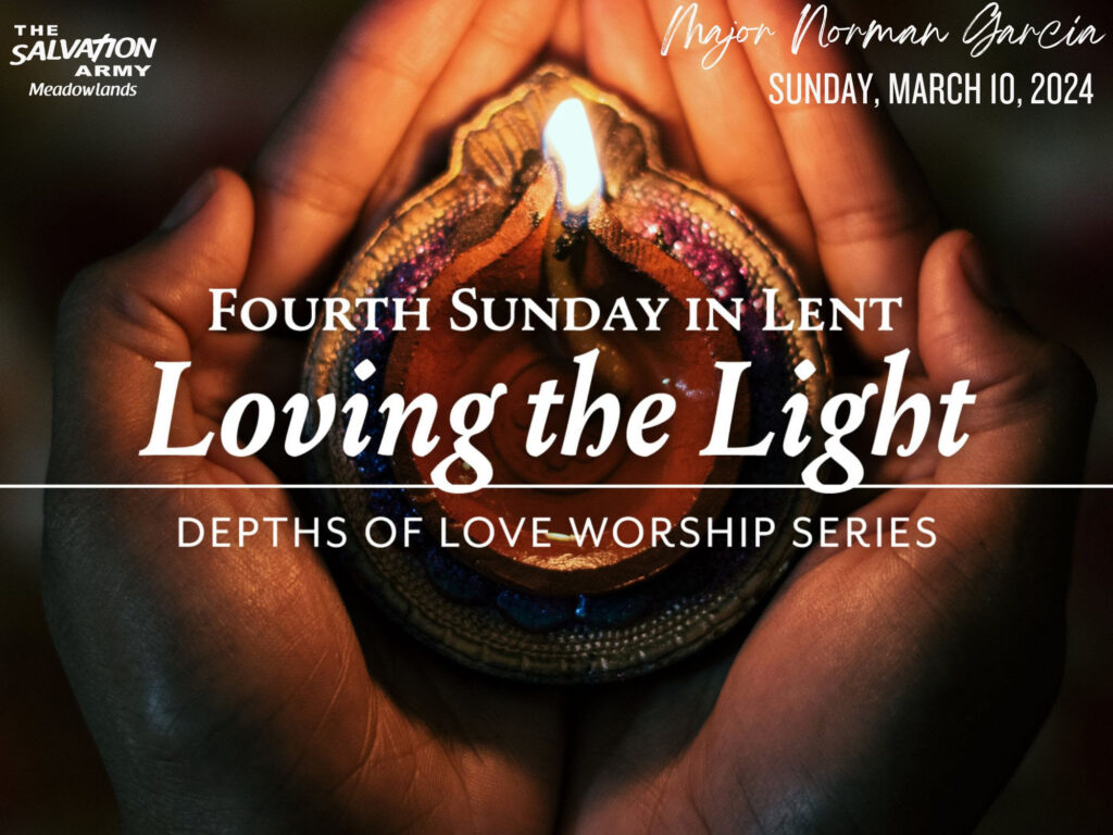 Sunday, March 10, 2024 | Loving the Light